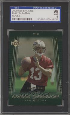 2000 Upper Deck Encore - [Base] #240 - Tim Rattay [SGC 9 MINT]