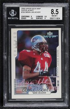 2000 Upper Deck MVP - [Base] - Super Script #192 - Brian Urlacher /25 [BGS 8.5 NM‑MT+]