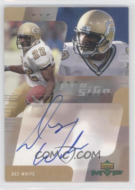 2000 Upper Deck MVP - Pro Sign #DW - Dez White