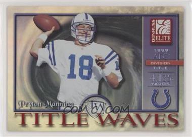2001 Donruss Elite - Title Waves - Holofoil #TW-20 - Peyton Manning /1999