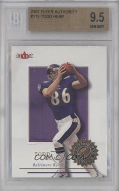 2001 Fleer Authority - [Base] #112 - Todd Heap /1350 [BGS 9.5 GEM MINT]