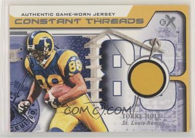 2001 Fleer E-X - Constant Threads #_TOHO - Torry Holt