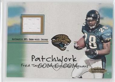 2001 Fleer Showcase - Patchwork #_FRTA - Fred Taylor