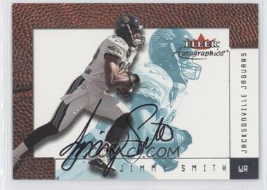 2001 Fleer Tradition - Autographics #_JISM - Jimmy Smith