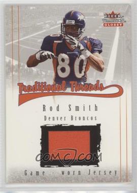 2001 Fleer Tradition Glossy - Traditional Threads #_ROSM - Rod Smith