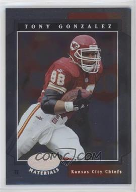 2001 Leaf Certified Materials - [Base] #92 - Tony Gonzalez [EX to NM]