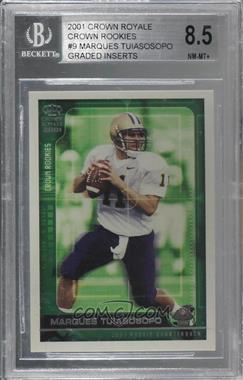 2001 Pacific Crown Royale - Crown Rookies #9 - Marques Tuiasosopo /2500 [BGS 8.5 NM‑MT+]