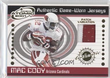 2001 Pacific Prism Atomic - Authentic Game-Worn Jerseys - Patch #1 - Mac Cody