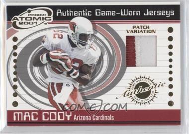 2001 Pacific Prism Atomic - Authentic Game-Worn Jerseys - Patch #1 - Mac Cody