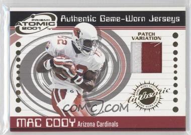 2001 Pacific Prism Atomic - Authentic Game-Worn Jerseys - Patch #1 - Mac Cody
