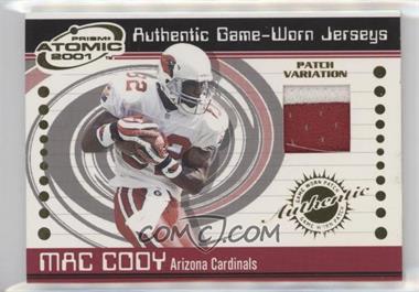 2001 Pacific Prism Atomic - Authentic Game-Worn Jerseys - Patch #1 - Mac Cody