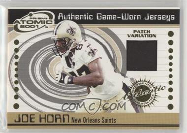 2001 Pacific Prism Atomic - Authentic Game-Worn Jerseys - Patch #49 - Joe Horn