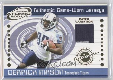 2001 Pacific Prism Atomic - Authentic Game-Worn Jerseys - Patch #98 - Derrick Mason