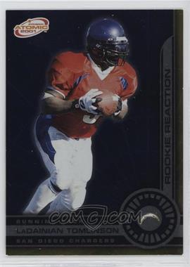 2001 Pacific Prism Atomic - Rookie Reaction #17 - LaDainian Tomlinson