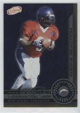 2001 Pacific Prism Atomic - Rookie Reaction #17 - LaDainian Tomlinson