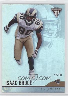 2001 Pacific Private Stock Titanium - [Base] - Red #111 - Isaac Bruce /58
