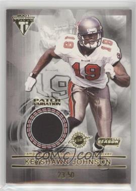 2001 Pacific Private Stock Titanium Postseason - Game-Worn Jerseys - Patch Variation #94 - Keyshawn Johnson /50