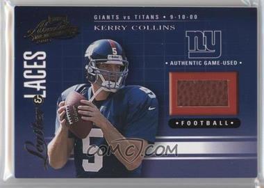 2001 Playoff Absolute Memorabilia - Leather & Laces #LL12 - Kerry Collins /825
