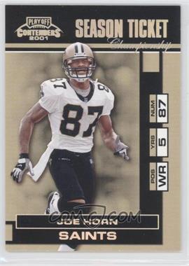 2001 Playoff Contenders - [Base] - Championship Ticket #58 - Season Ticket - Joe Horn /100