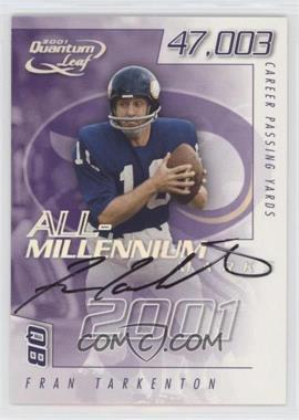 2001 Quantum Leaf - All-Millennium Marks - Autographs #A MAR - 24 - Fran Tarkenton /100