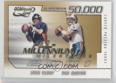 2001 Quantum Leaf - All-Millennium Milestones #AMILE-1 - John Elway, Dan Marino /1000