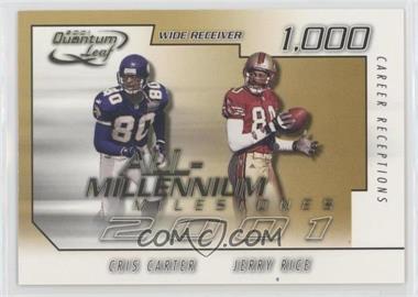 2001 Quantum Leaf - All-Millennium Milestones #AMILE-2 - Cris Carter, Jerry Rice /1000