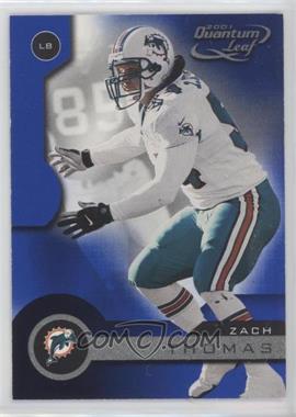 2001 Quantum Leaf - [Base] #101 - Zach Thomas