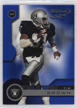 2001 Quantum Leaf - [Base] #137 - Tim Brown