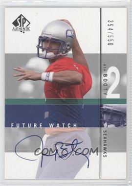 2001 SP Authentic - [Base] #136 - Future Watch - Josh Booty /550