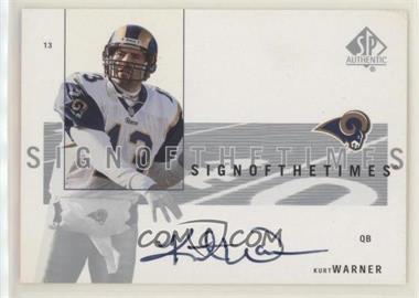 2001 SP Authentic - Sign of the Times #KW - Kurt Warner