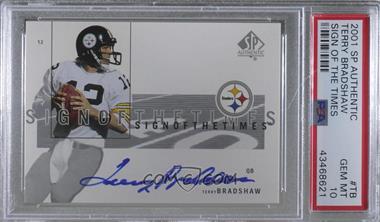 2001 SP Authentic - Sign of the Times #TB - Terry Bradshaw [PSA 10 GEM MT]