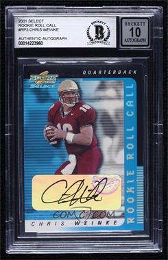 2001 Score Select - Rookie Roll Call #RP-3 - Chris Weinke /50 [BGS Encased]