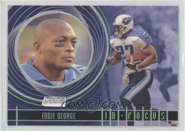 2001 Stadium Club - In Focus #IF14 - Eddie George