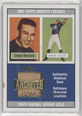 2001 Topps Archives - Reprint Stadium Seat Relics #AS-JU - Johnny Unitas [EX to NM]