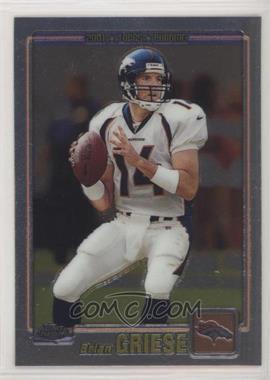 2001 Topps Chrome - [Base] #157 - Brian Griese