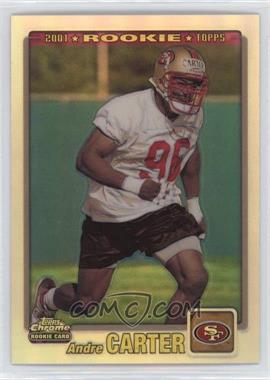 2001 Topps Chrome - [Base] #244 - Rookie Refractor - Andre Carter /999