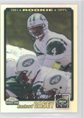 2001 Topps Chrome - [Base] #254 - Rookie Refractor - Rashard Casey /999