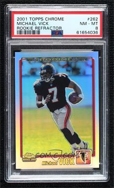 2001 Topps Chrome - [Base] #262 - Rookie Refractor - Michael Vick /999 [PSA 8 NM‑MT]