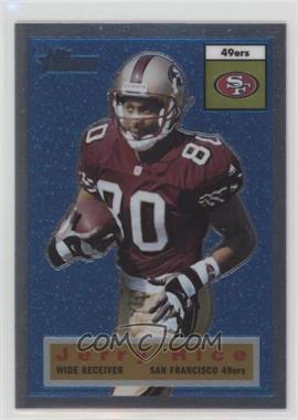 2001 Topps Heritage - [Base] - Chrome #17 - Jerry Rice /556