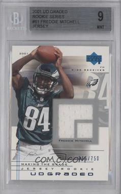 2001 UD Graded - [Base] - Jerseys #61 - Making the Grade Rookie - Freddie Mitchell /750 [BGS 9 MINT]