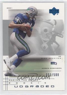 2001 UD Graded - [Base] #51.1 - Making the Grade Rookie - Koren Robinson (Action) /500