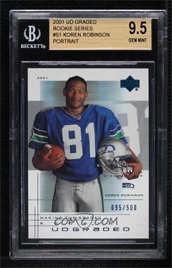 2001 UD Graded - [Base] #51.2 - Making the Grade Rookie - Koren Robinson (Portrait) /500 [BGS 9.5 GEM MINT]