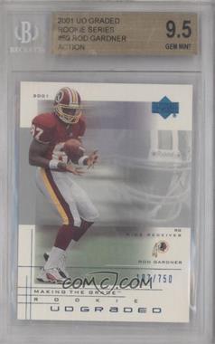 2001 UD Graded - [Base] #59.1 - Making the Grade Rookie - Rod Gardner (Action) /750 [BGS 9.5 GEM MINT]