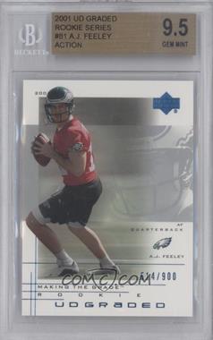 2001 UD Graded - [Base] #81.1 - Making the Grade Rookie - A.J. Feeley (Action) /900 [BGS 9.5 GEM MINT]