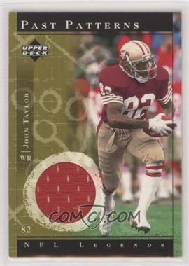 2001 Upper Deck NFL Legends - Past Patterns #PP-JTA - John Taylor