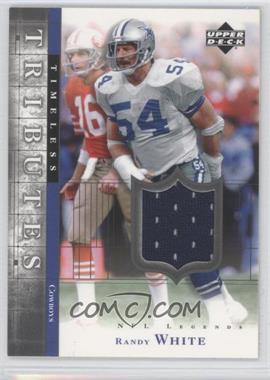 2001 Upper Deck NFL Legends - Timeless Tributes #TT-RW - Randy White