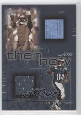 2001 Upper Deck UD Top Tier - Then and Now #TN-FM - Freddie Mitchell