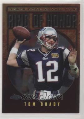 2002-12 Topps - Multi-Year Issue Ring Of Honor - Chrome #RH-38 - Tom Brady