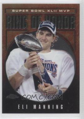 2002-12 Topps - Multi-Year Issue Ring Of Honor - Chrome #RH42-EM - Eli Manning