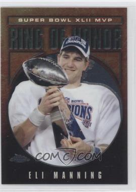 2002-12 Topps - Multi-Year Issue Ring Of Honor - Chrome #RH42-EM - Eli Manning